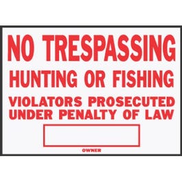 NO TRESPASS/HUNT/FISH SIGN