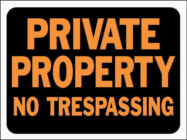 POSTED PRIVATE NO TRESPASSING
