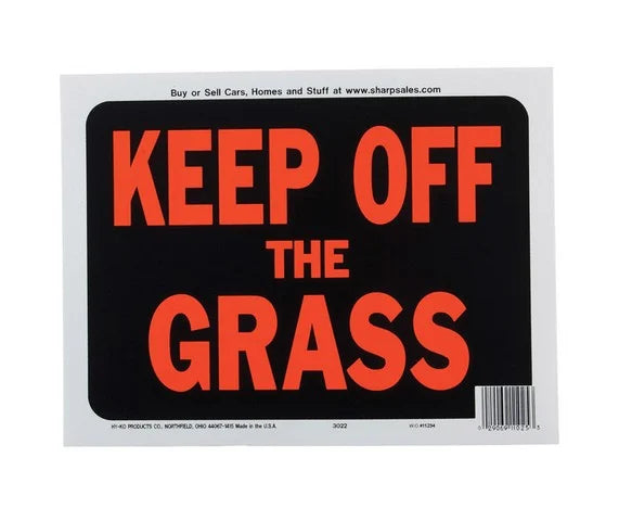 KEEP OFF THE GRASS 9" X 12"